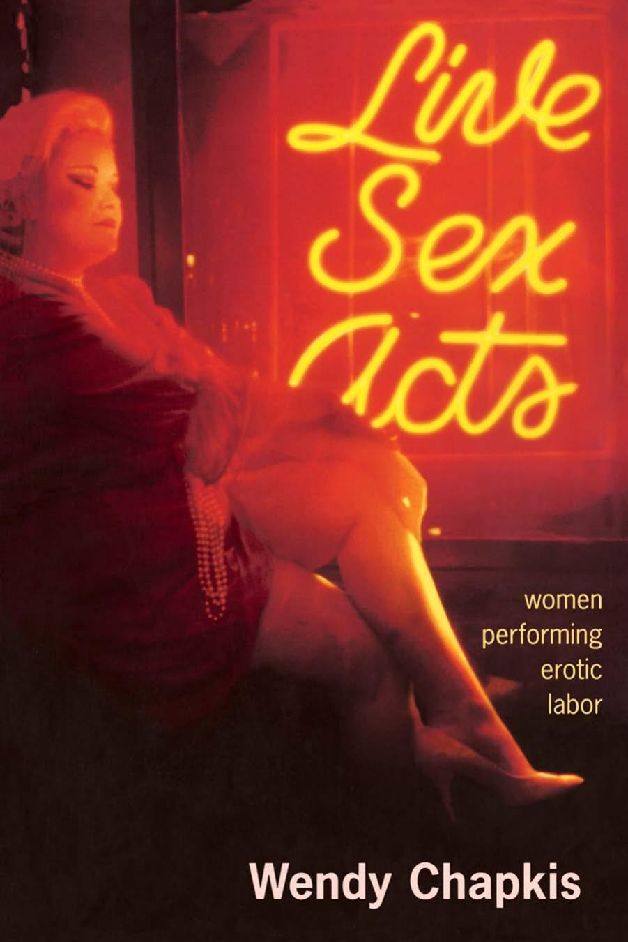 Live Sex Acts: Women and Commercial Sex by Unknow