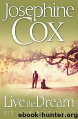 Live The Dream by Josephine Cox