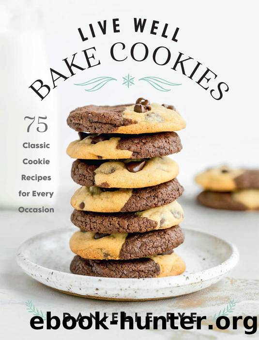 Live Well Bake Cookies by Danielle Rye
