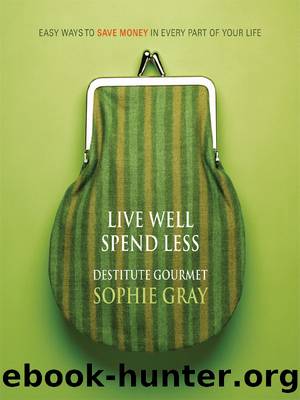 Live Well Spend Less by Sophie Gray