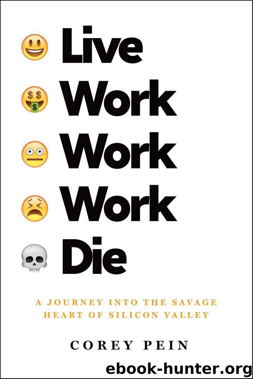 Live Work Work Work Die by Corey Pein