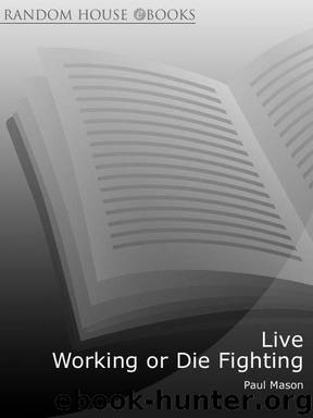 Live Working or Die Fighting by Mason Paul