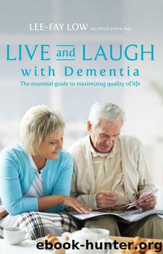 Live and Laugh with Dementia by Lee-Fay Low