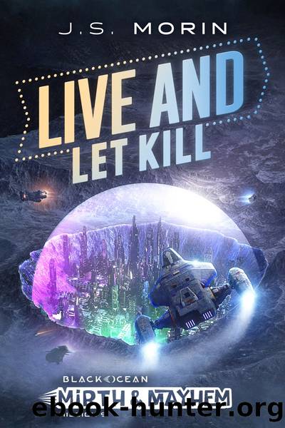 Live and Let Kill by J.S. Morin