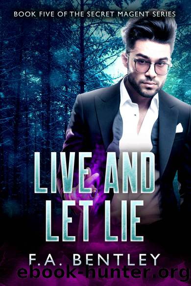 Live and Let Lie by F. A. Bentley