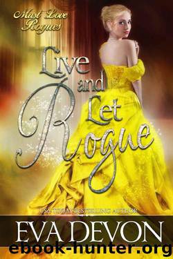 Live and Let Rogue (Must Love Rogues Book 4) by Eva Devon