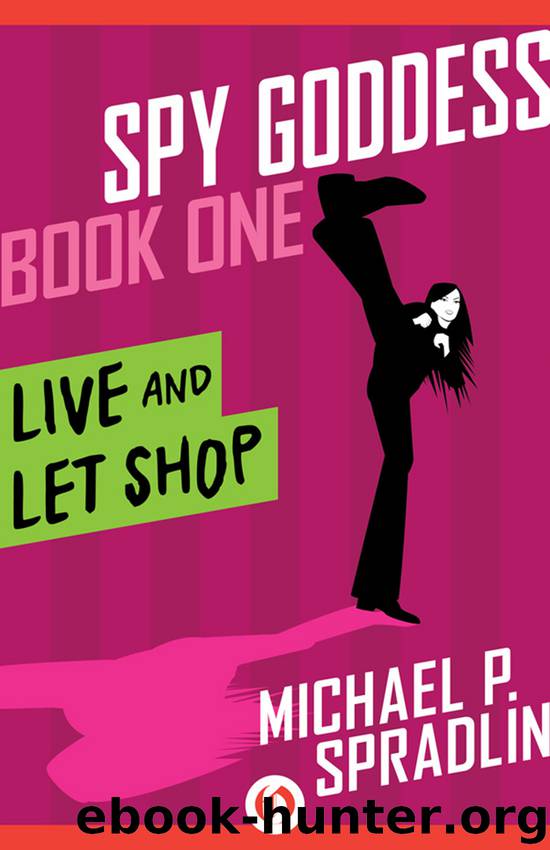 Live and Let Shop by Michael P. Spradlin