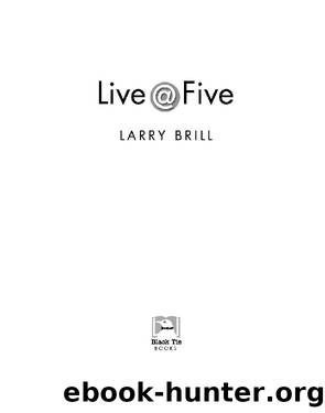 Live at Five by Larry Brill