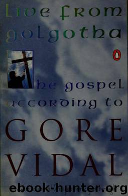 Live from Golgotha by Vidal Gore 1925-