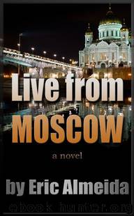 Live from Moscow by Eric Almeida