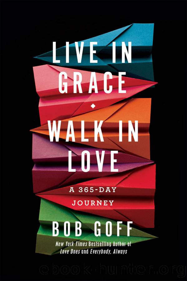 Live in Grace, Walk in Love by Goff Bob