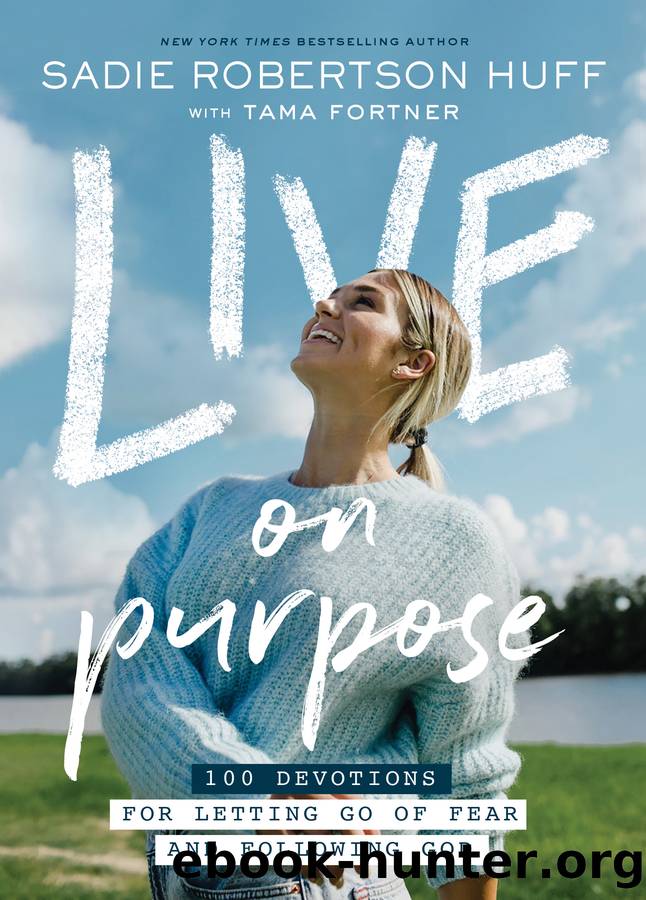 Live on Purpose by Sadie Robertson Huff