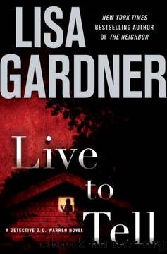 Live to Tell: A Detective D. D. Warren Novel by Lisa Gardner