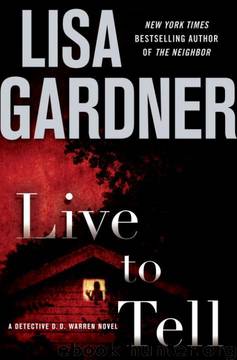 Live to Tell: A Detective D.D. Warren Novel 4 by Lisa Gardner