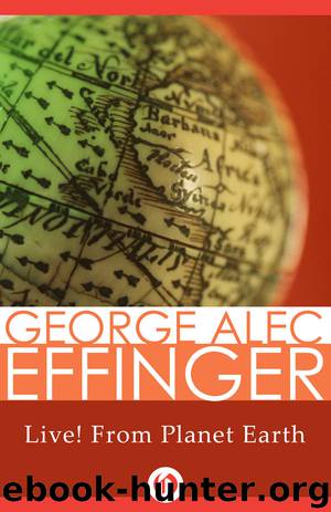 Live! From Planet Earth by George Alec Effinger