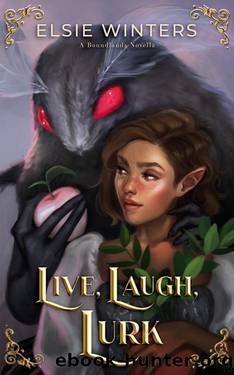 Live, Laugh, Lurk: A Boundlands Novella (The Boundlands Series) by Elsie Winters