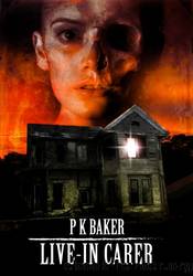 Live-In Carer by PK Baker