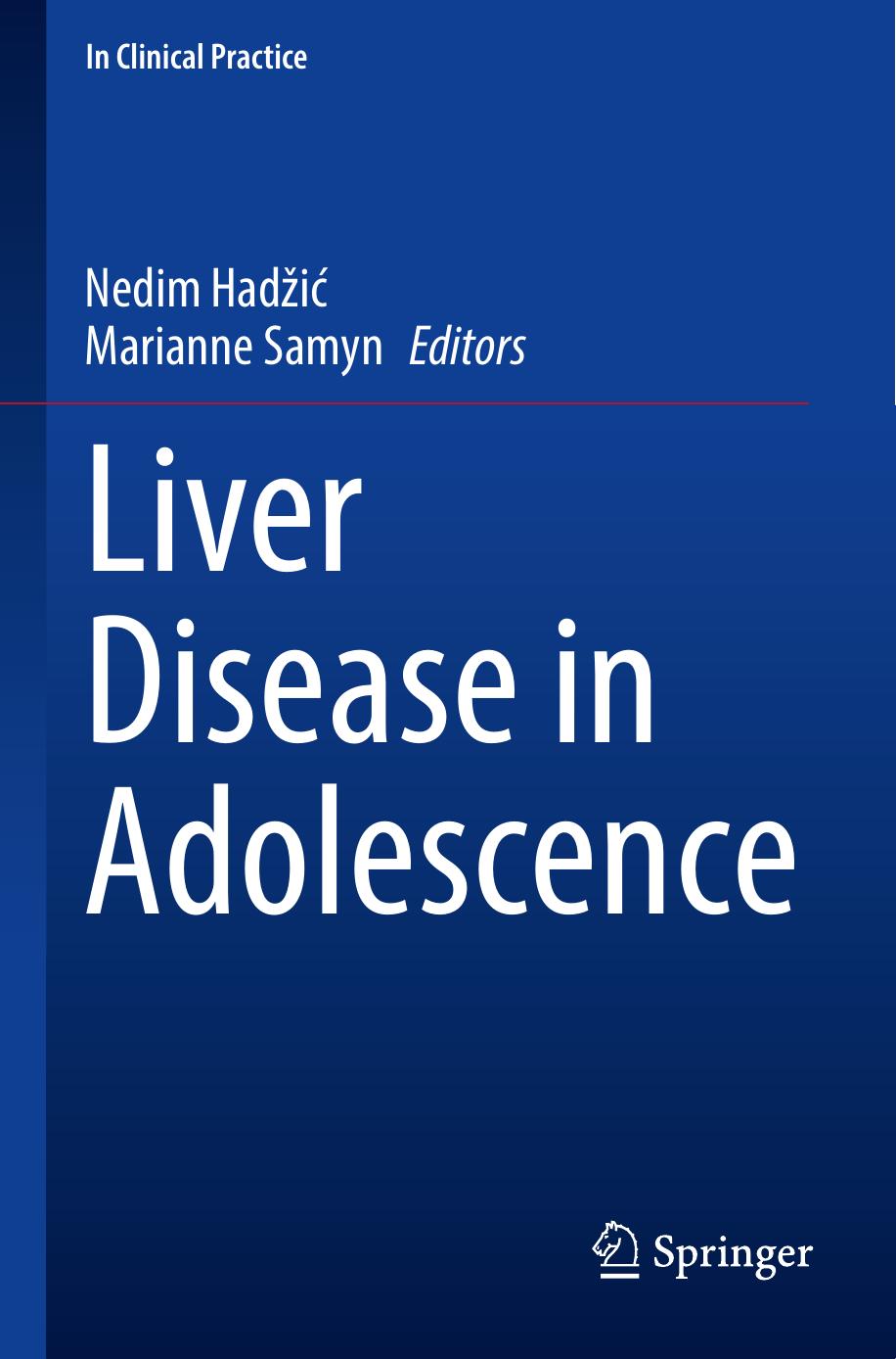 Liver Disease in Adolescence (In Clinical Practice) by Nedim Hadžić (editor) Marianne Samyn (editor)