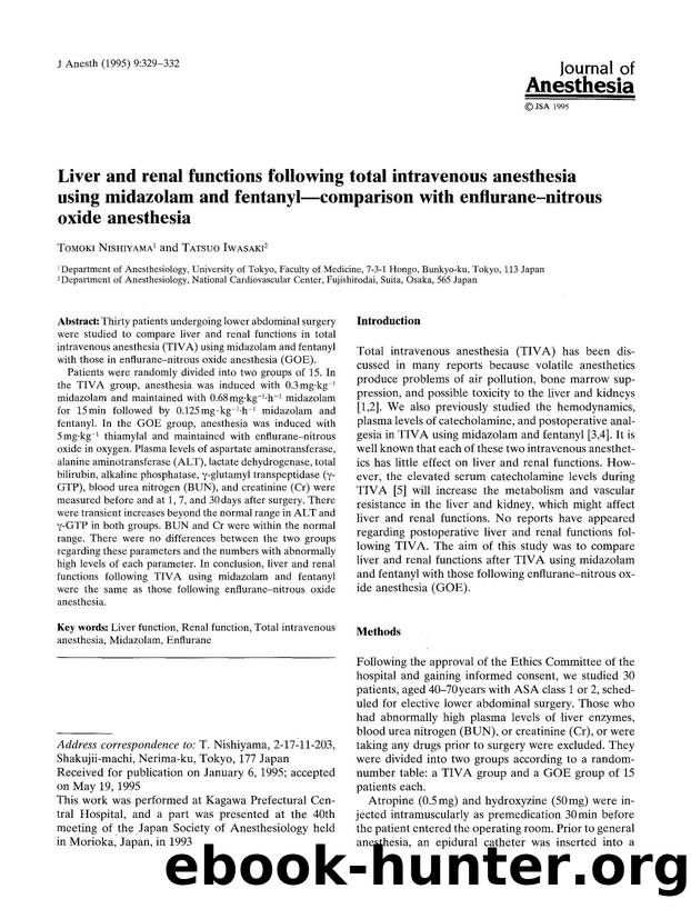 Liver and renal functions following total intravenous anesthesia using midazolam and fentanyl&#x2014;comparison with enflurane-nitrous oxide anesthesia by Unknown