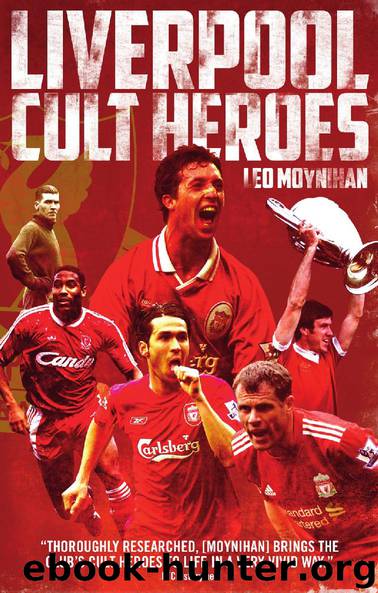 Liverpool Cult Heroes by Leo Moynihan