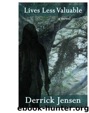 Lives Less Valuable by Derrick Jensen