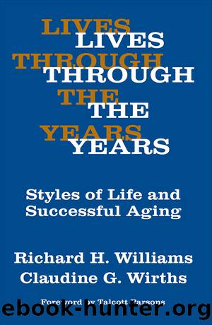 Lives Through the Years by Claudine G. Wirths Richard A. Williams