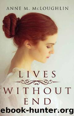 Lives Without End (The Lives Trilogy Book 2) by Anne M. McLoughlin