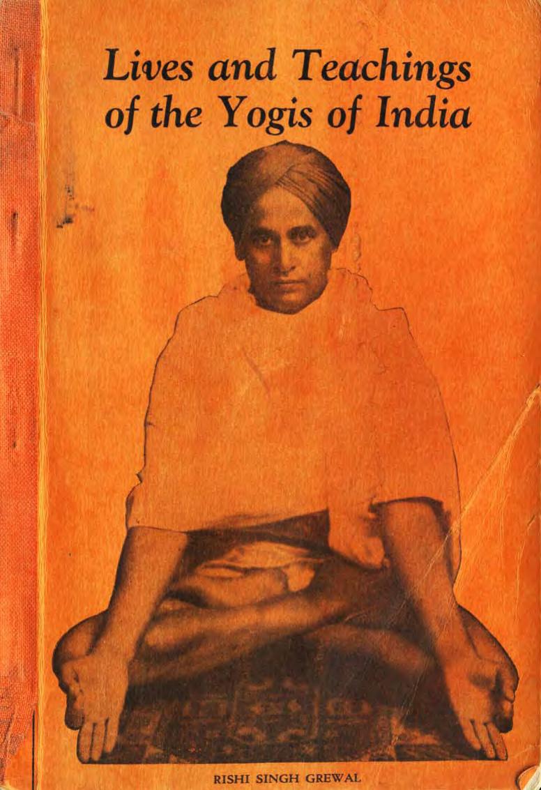 Lives and Teachings of the Yogis of India, Miracles and Occult Mysticism of India, Volume Two by Rishi Singh Gherwal Grewal