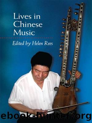 Lives in Chinese Music by Helen Rees