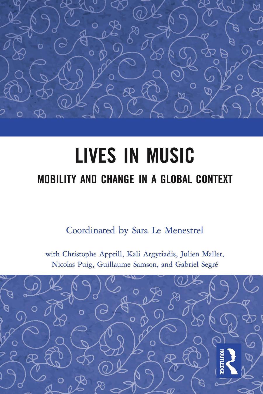Lives in Music: Mobility and Change in a Global Context by unknow