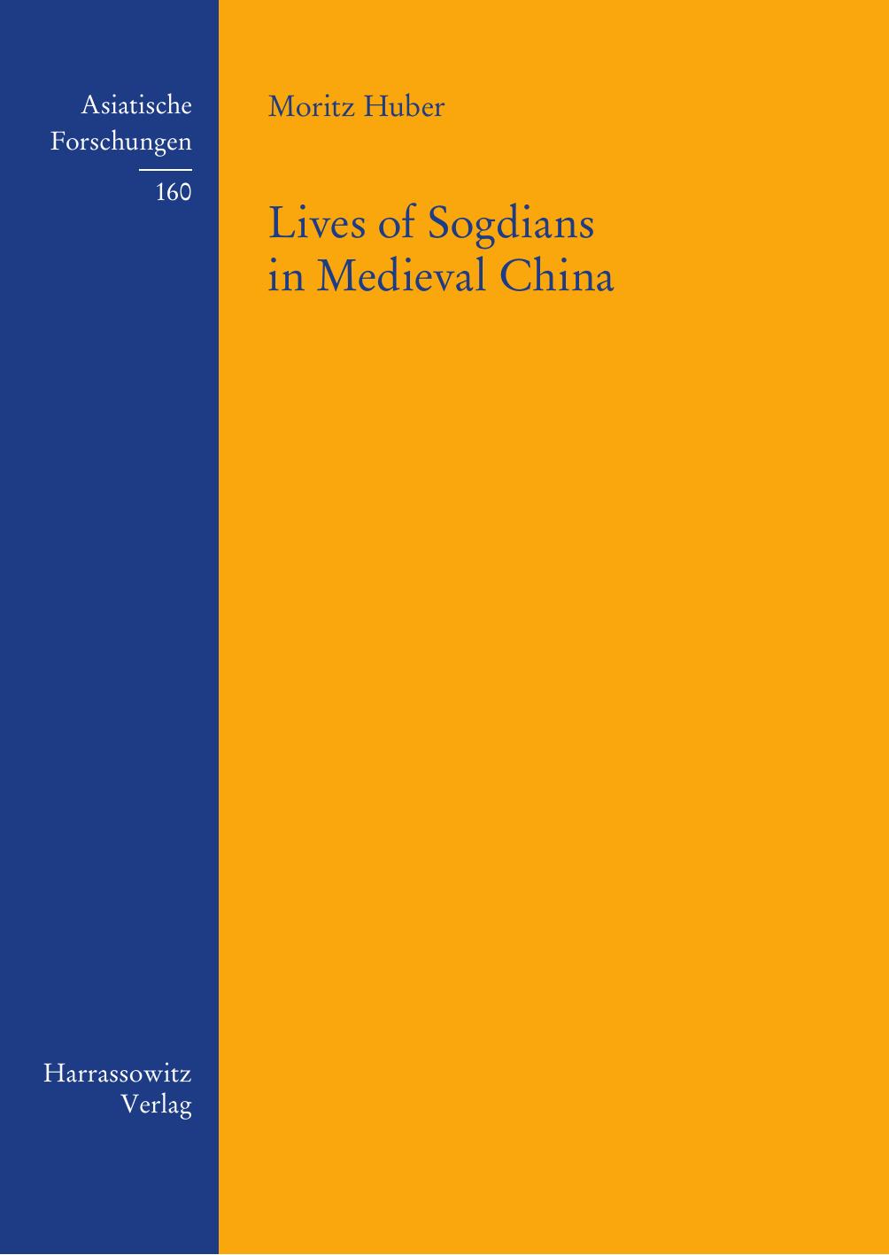 Lives of Sogdians in Medieval China by Moritz Huber