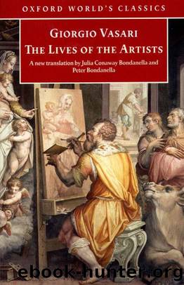 Lives of the Artists by Vasari & Giorgio. & Bondanella & Julia Conaway. & Peter E