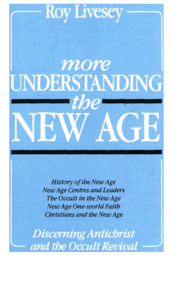Livesey - More Understanding the New Age by Discerning Antichrist & the Occult Revival (1990)