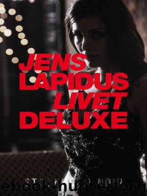 Livet Deluxe by Jens Lapidus