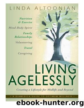 Living Agelessly by Linda Altoonian