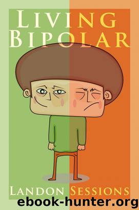 Living Bipolar by Landon Sessions