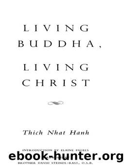Living Buddha, Living Christ by Thich Nhat Hanh;Elaine Pagels