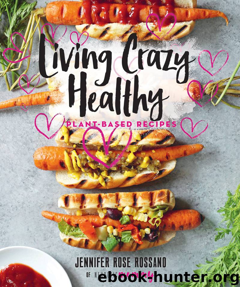 Living Crazy Healthy by Jennifer Rossano