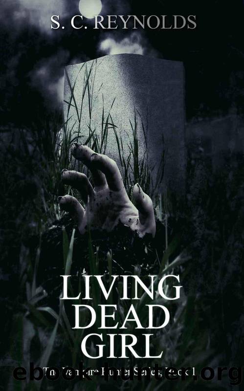 Living Dead Girl (Vampire Hunter Book 1) by S.C. Reynolds