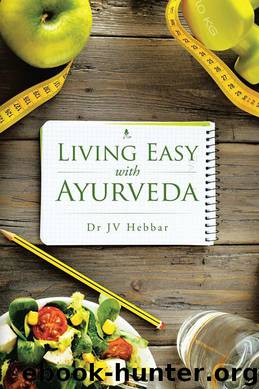 Living Easy With Ayurveda by Dr JV Hebbar