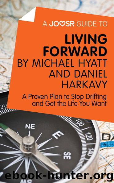Living Forward by Michael Hyatt & Daniel Harkavy