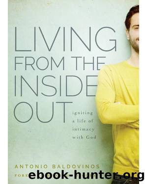 Living From the Inside Out by Antonio Baldovinos
