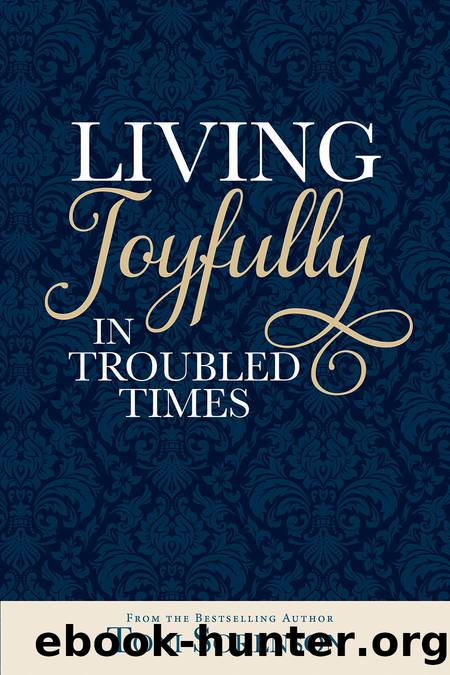 Living Joyfully in Troubled Times by Toni Sorenson