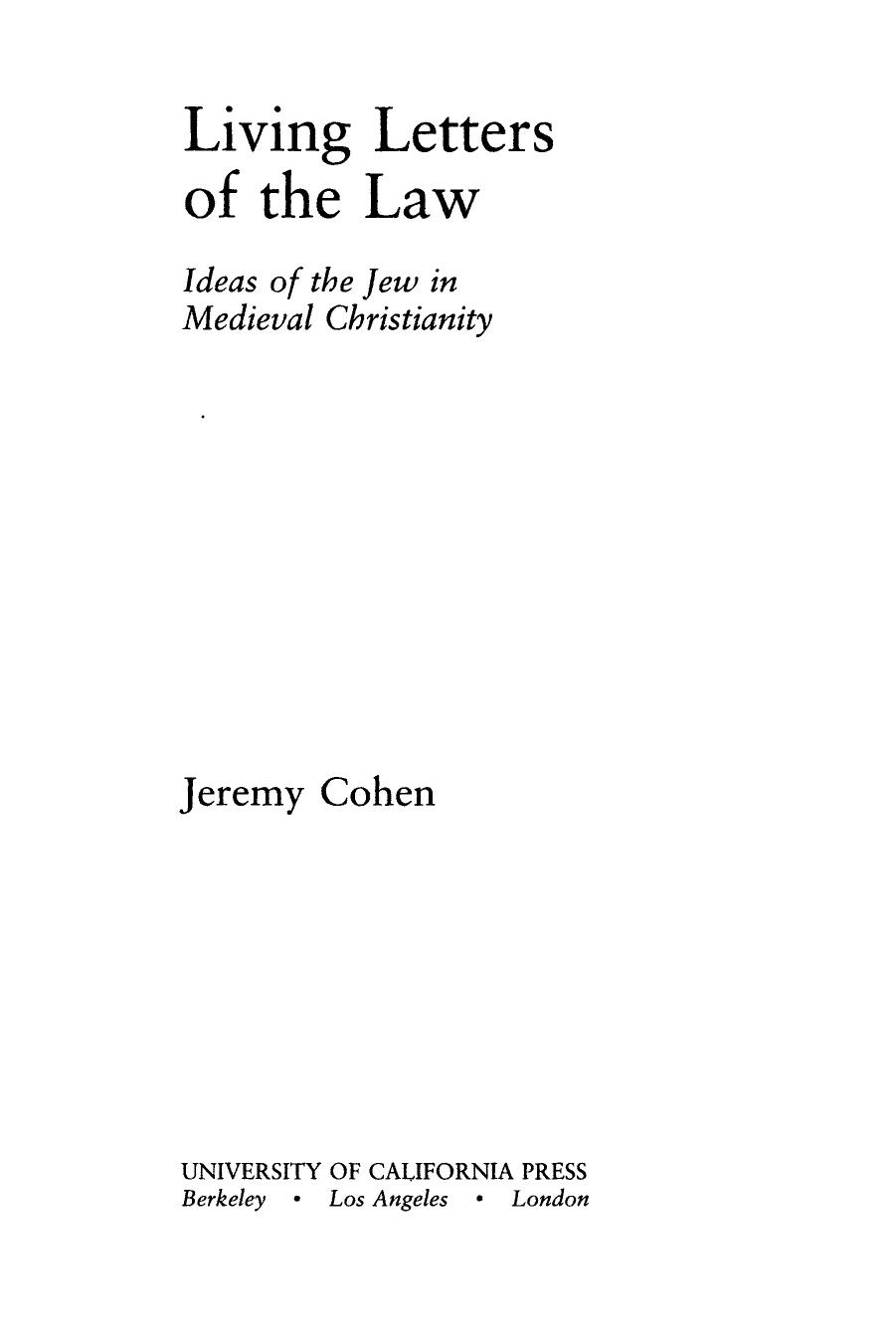 Living Letters of the Law : Ideas of the Jew in Medieval Christianity by Cohen Jeremy(Author)