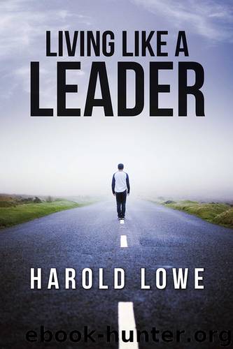 Living Like a Leader by Harold Lowe