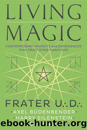 Living Magic by Don Webb & Frater U.:D.: & Axel Budenbender & Harry Eilenstein & Josef Knecht