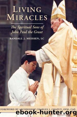 Living Miracles: The Spiritual Sons of John Paul the Great by Randall Meissen