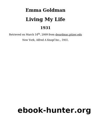 Living My Life by Emma Goldman & Emma Goldman