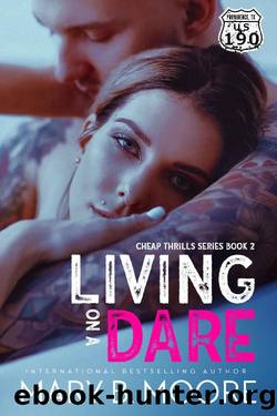 Living On A Dare by Mary B. Moore