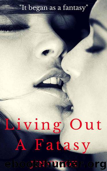 Living Out A Fantasy - Girl on Girl Erotica by Jenny Cox